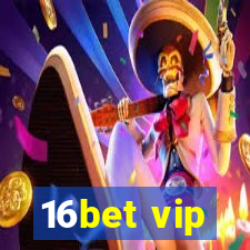 16bet vip